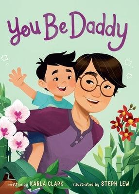 You Be Daddy - Board Book | Diverse Reads