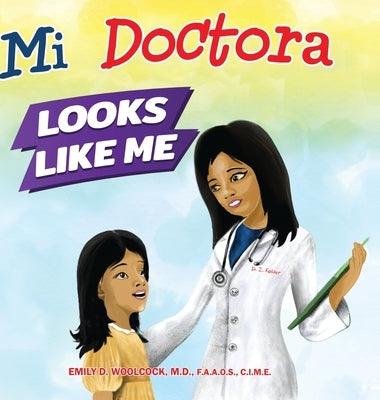 Mi Doctora Looks Like Me - Hardcover | Diverse Reads