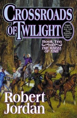 Crossroads of Twilight (The Wheel of Time Series #10) - Hardcover | Diverse Reads