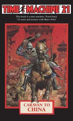 Time Machine 21: Caravan to China - Paperback | Diverse Reads