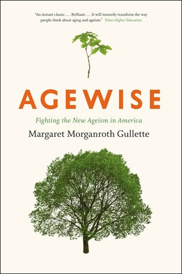 Agewise: Fighting the New Ageism in America - Paperback | Diverse Reads