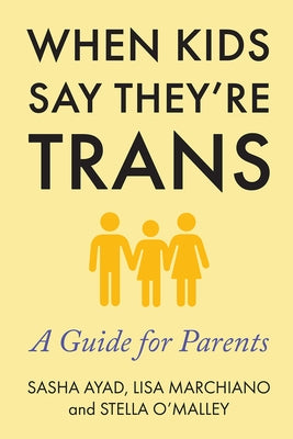 When Kids Say They're Trans: A Guide for Parents - Paperback | Diverse Reads