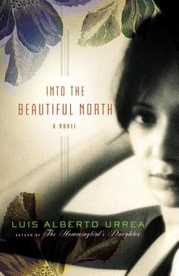 Into the Beautiful North - Hardcover | Diverse Reads