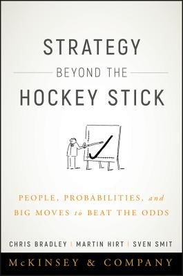 Strategy Beyond the Hockey Stick: People, Probabilities, and Big Moves to Beat the Odds - Hardcover | Diverse Reads