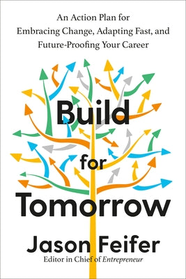 Build for Tomorrow: An Action Plan for Embracing Change, Adapting Fast, and Future-Proofing Your Career - Hardcover | Diverse Reads