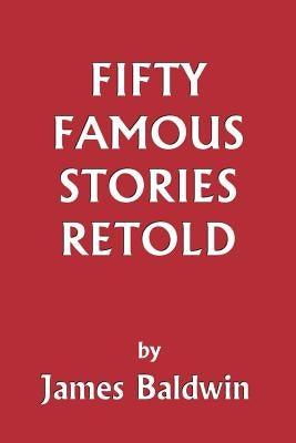Fifty Famous Stories Retold (Yesterday's Classics) - Paperback | Diverse Reads