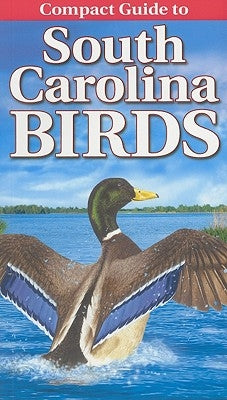 Compact Guide to South Carolina Birds - Paperback | Diverse Reads