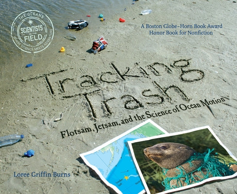 Tracking Trash: Flotsam, Jetsam, and the Science of Ocean Motion - Paperback | Diverse Reads