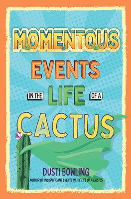 Momentous Events in the Life of a Cactus - Paperback | Diverse Reads