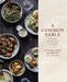 A Common Table: 80 Recipes and Stories from My Shared Cultures: A Cookbook - Hardcover | Diverse Reads