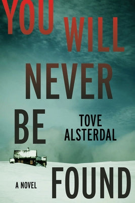 You Will Never Be Found - Hardcover | Diverse Reads
