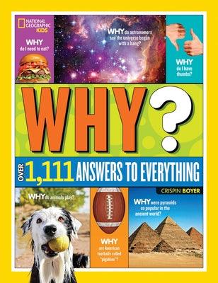 National Geographic Kids Why?: Over 1,111 Answers to Everything - Hardcover | Diverse Reads