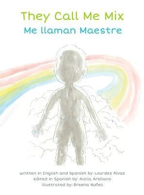 They Call Me Mix/Me Llaman Maestre - Hardcover | Diverse Reads