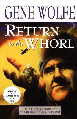 Return to the Whorl (Book of the Short Sun Series #3) - Paperback | Diverse Reads