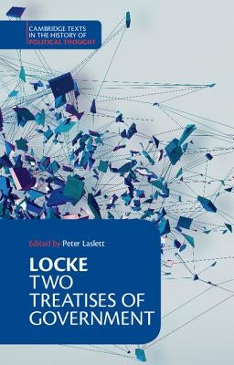 Locke: Two Treatises of Government Student edition / Edition 3 - Paperback | Diverse Reads