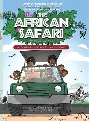 The African Safari: An Introduction to Africa's indigenous animals - Hardcover | Diverse Reads