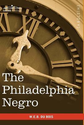 The Philadelphia Negro - Hardcover | Diverse Reads