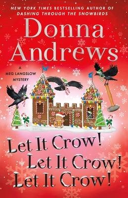 Let It Crow! Let It Crow! Let It Crow! - Hardcover | Diverse Reads