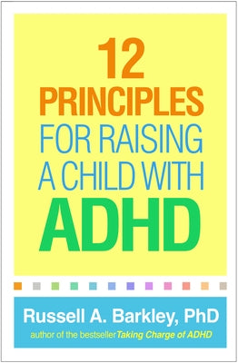 12 Principles for Raising a Child with ADHD - Paperback | Diverse Reads