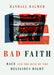Bad Faith: Race and the Rise of the Religious Right - Hardcover | Diverse Reads