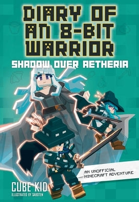 Diary of an 8-Bit Warrior: Shadow Over Aetheria Volume 7 - Hardcover | Diverse Reads