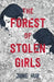 The Forest of Stolen Girls - Paperback | Diverse Reads