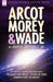 Arcot, Morey & Wade: the Complete, Classic Space Opera Series-The Black Star Passes, Islands of Space, Invaders from the Infinite - Paperback | Diverse Reads