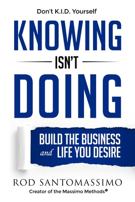 Knowing Isn't Doing: Build the Business and Life You Desire - Hardcover | Diverse Reads