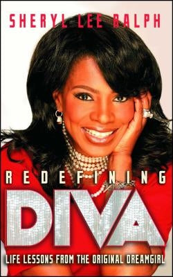 Redefining Diva: Life Lessons from the Original Dreamgirl - Paperback | Diverse Reads