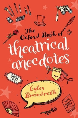 The Oxford Book of Theatrical Anecdotes - Paperback | Diverse Reads