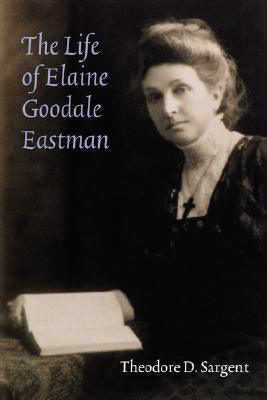 The Life of Elaine Goodale Eastman - Paperback | Diverse Reads
