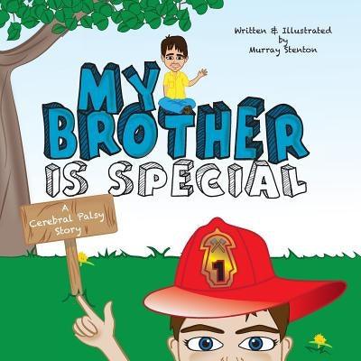 My Brother is Special: A Cerebral Palsy Story - Paperback | Diverse Reads