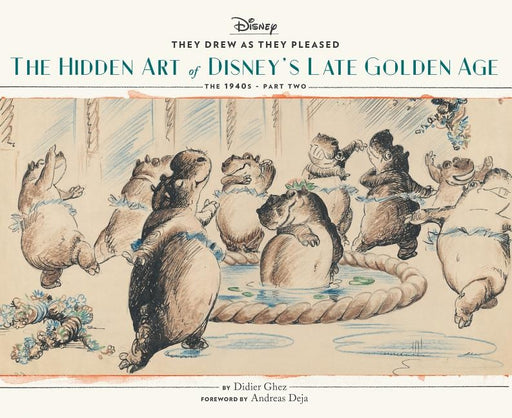 They Drew as They Pleased Vol. 3: The Hidden Art of Disney's Late Golden Age (The 1940s - Part Two) (Art of Disney, Cartoon Illustrations, Books about Movies) - Hardcover | Diverse Reads