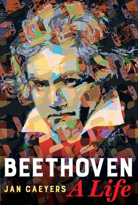 Beethoven, A Life - Hardcover | Diverse Reads