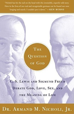 The Question of God: C.S. Lewis and Sigmund Freud Debate God, Love, Sex, and the Meaning of Life - Paperback | Diverse Reads