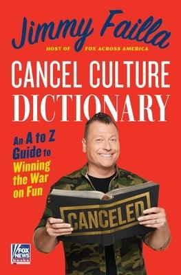 Cancel Culture Dictionary: An A to Z Guide to Winning the War on Fun - Hardcover | Diverse Reads