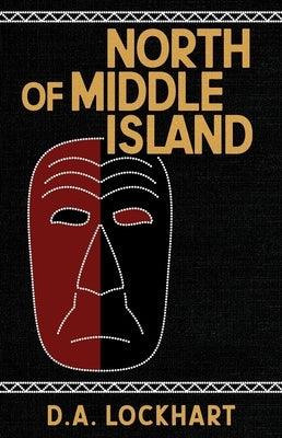 North of Middle Island - Paperback |  Diverse Reads