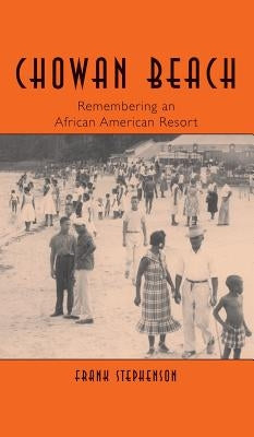Chowan Beach: Remembering an African American Resort - Hardcover | Diverse Reads