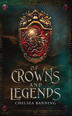 Of Crowns and Legends - Paperback | Diverse Reads