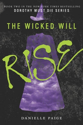 The Wicked Will Rise (Dorothy Must Die Series #2) - Paperback | Diverse Reads