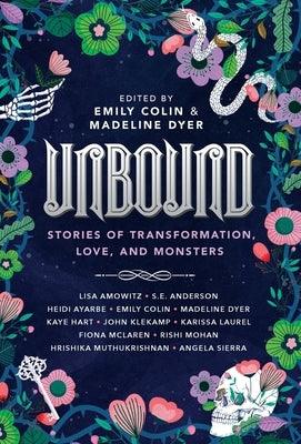 Unbound: Stories of Transformation, Love, and Monsters - Hardcover | Diverse Reads