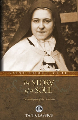 The Story of a Soul: The Autobiography of St. Therese of Lisieux - Paperback | Diverse Reads