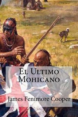 El Ultimo Mohicano - Paperback | Diverse Reads