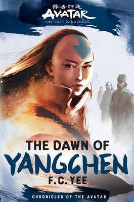 The Dawn of Yangchen: Avatar, The Last Airbender (Chronicles of the Avatar Book 3) - Hardcover | Diverse Reads