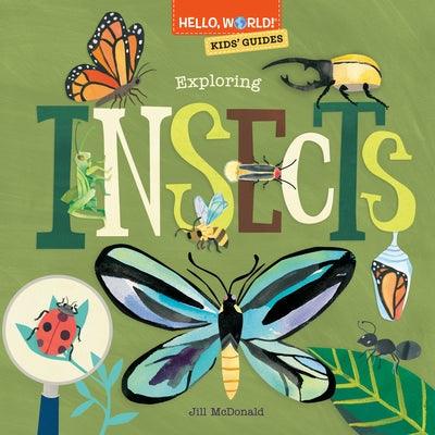 Hello, World! Kids' Guides: Exploring Insects - Hardcover | Diverse Reads