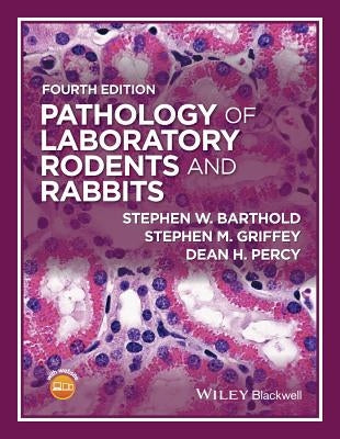 Pathology of Laboratory Rodents and Rabbits / Edition 4 - Hardcover | Diverse Reads
