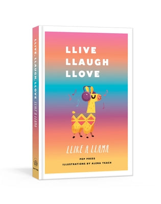 Llive, Llaugh, Llove Llike a Llama - Hardcover | Diverse Reads