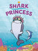 Shark Princess - Hardcover | Diverse Reads