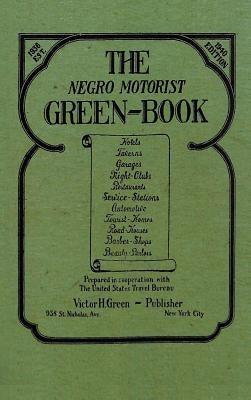 The Negro Motorist Green-Book: 1940 Facsimile Edition - Hardcover | Diverse Reads