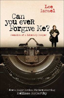 Can You Ever Forgive Me?: Memoirs of a Literary Forger - Paperback | Diverse Reads